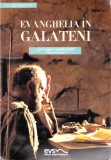 Evanghelia &icirc;n Galateni