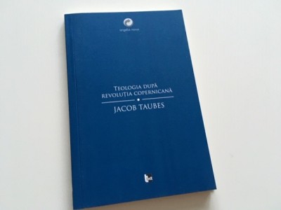 JACOB TAUBES, TEOLOGIA DUPA REVOLUTIA COPERNICANA foto