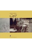 Cafe - de Sanda Nitescu