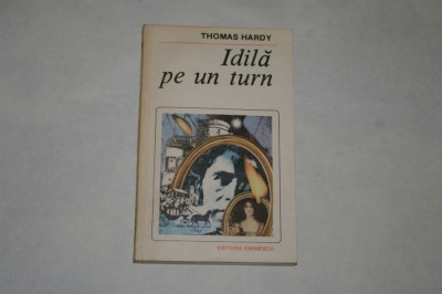 Idila pe un turn - Thomas Hardy - 1988 foto