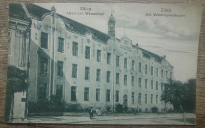 Zalau, Liceul ref. Wesselenyi// CP foto