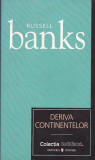RUSSELL BANKS - DERIVA CONTINENTELOR