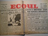 Ziarul Ecoul, an 2,, vin. 15 sept. 1944, 4 pagini, stare foarte buna