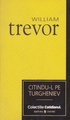 WILLIAM TREVOR - CITINDU-L PE TURGHENIEV foto