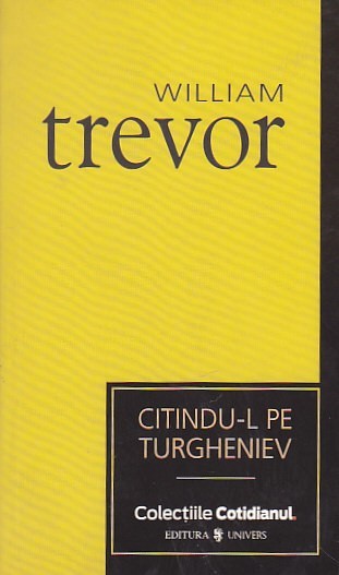 WILLIAM TREVOR - CITINDU-L PE TURGHENIEV