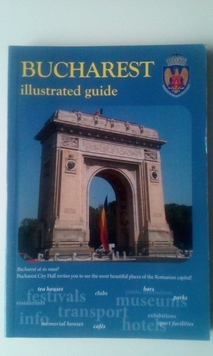 Bucharest - Illuatrated Guide (in limba engleza) (5+1)5