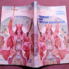 Singuri sub Crucea Nordului. Octogon 9. Editura Varanha, 1994 - Pavel Corut