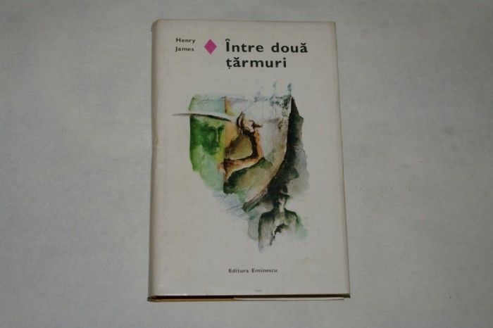Intre doua tarmuri - Henry James - 1980