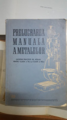 Prelucrarea manuala a metalelor, pentru clasele a VI-a ?i a VII-a , 1959 foto