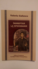 INDREPTAR LA SPOVEDANIE, POEZII, SCRISORI, BIOGRAFIE - VALERIU GAFENCU foto