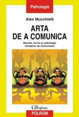 ARTA DE A COMUNICA - Alex mucchielli foto