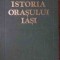 ISTORIA ORASULUI IASI - VOLUMUL 1