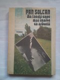 (C396) PAN SOLCAN - NU FACETI CASE MAI INALTE CA ARBORII