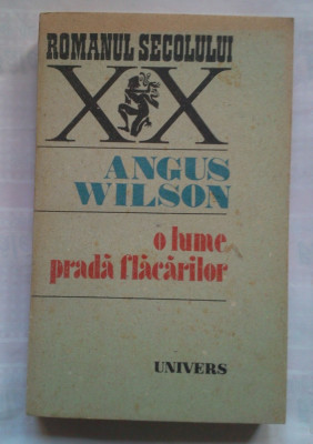 (C396) ANGUS WILSON - O LUME PRADA FLACARILOR foto