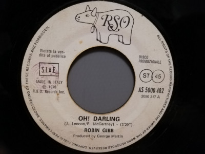 ROBIN GIBB - OH ! DARLING / A DAY IN ...(1978/RSO/RFG)- disc VINIL Single &amp;quot;7/VG foto