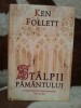 STALPII PAMANTULUI-KEN FOLLETT