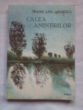 (C396) TRAIAN LIVIU BIRAESCU - CALEA AMINTIRILOR
