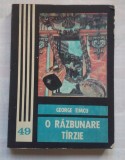 (C396) GEORGE TIMCU - O RAZBUNARE TARZIE