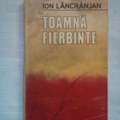 (C398) ION LANCRANJAN - TOAMNA FIERBINTE