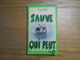 SUAVE QUI PEUT * Desen-Carucatura - Sempe - Editions Denoel, 1964, Alta editura