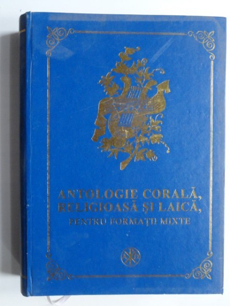 Antologie corala, religioasa si laica, pentru formatii mixte - Nicu  Moldoveanu | arhiva Okazii.ro