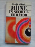 (C397) NEAGU UDROIU - MAINE IN SECOLUL URMATOR