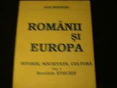 ROMANII SI EUROPA- DAN BERINDEI-ISTORIE-SOCIETATE- CULTURA-VOL1-SEC-XVIII-XIX- foto
