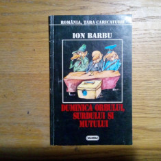 DUMINICA ORBULUI, SURDULUI SI MUTULUI - Ion Barbu - Editura Nemira, 1996, 79 p.