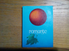 ROMANTE - Nicolae Calinoiu - Editura Muzicala, 1984, 389 p. foto