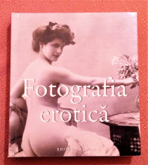 Fotografia erotica. Album de arta - Editura Aquila &amp;#039;93, 2008 foto