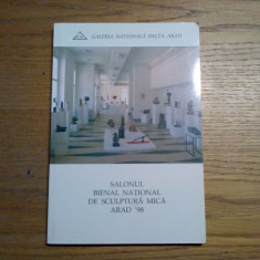 SALONUL BIENAL NATIONAL DE SCULPTURA MICA ARAD`98 - Galeria Nationala Delta Arad