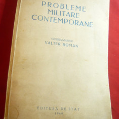 Valter Roman - Probleme Militare Contemporane 1949 Ed. de Stat