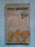 (C398) MIHAIL SERBAN - FETE BATRANE