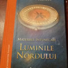 PHILIP PULLMAN - MATERIILE INTUNECATE - LUMINILE NORDULUI volumul 1