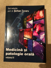 Medicina si Patologie orala de Serban Tovaru Vol.2 foto