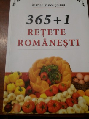 365+1 RETETE ROMANESTI - Maria Cristea Soimu foto