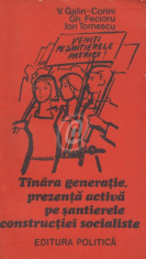 Tanara generatie, prezenta activa pe santierele constructiei socialiste foto