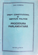 Drept constitutional si institutii politice. Procedura parlamentara foto