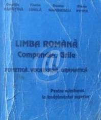 Limba romana - Compendiu. Grile, vol. I - Fonetica, vocabular, gramatica pentru admiterea in invatamantul superior foto