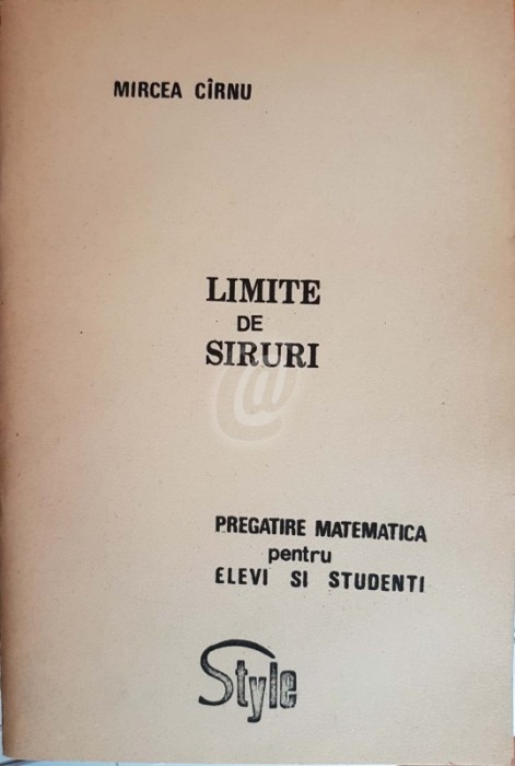 Limite de siruri. Pregatire matematica pentru elevi si studenti Limite de siruri. Pregatire matematica pentru elevi si studenti