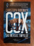 Cox sau mersul timpului - Christoph Ransmayr / R4P5F, 2018, Humanitas