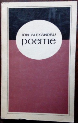 (IOAN) ION ALEXANDRU: POEME (antologie din primele patru volume de versuri 1970) foto