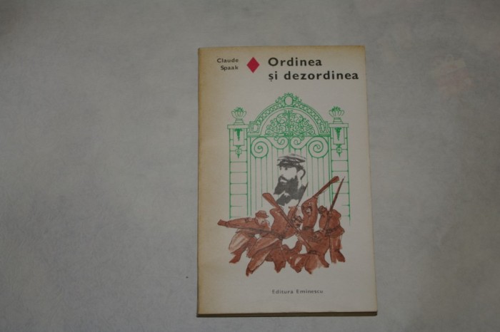 Ordinea si dezordinea - Claude Spaak - 1977