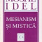 Mesianism si mistica - Moshe Idel