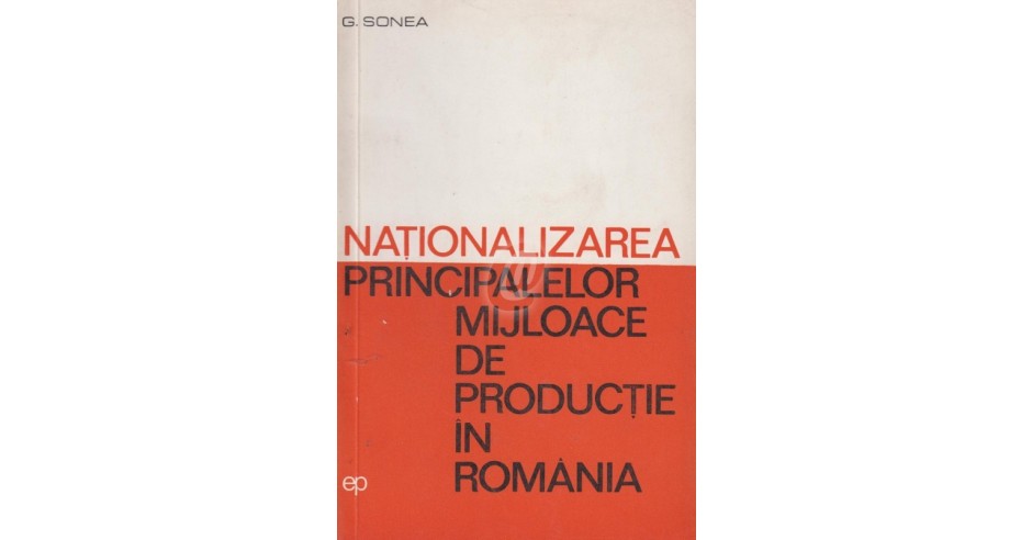Nationalizarea principalelor mijloace de productie in Romania 11