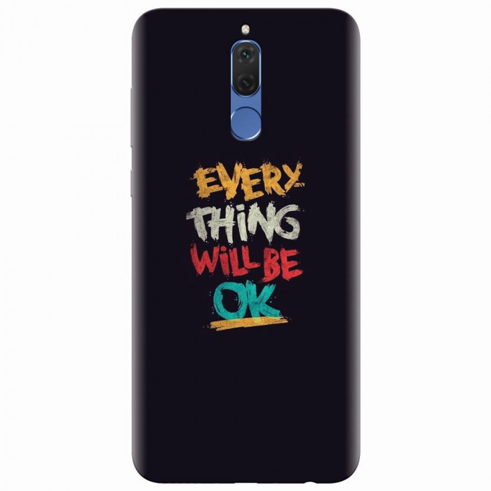 Husa silicon pentru Huawei Mate 10 Lite, Everything Will Be Ok