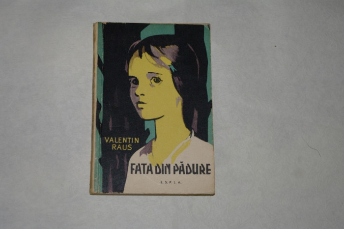 Fata din padure - Valentin Raus - ESPLA - 1960