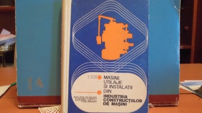 N.HUZUM &amp;amp; G.RANTZ-MASINI,UTILAJE,INSTALATII DIN CONSTRUCTIILE DE MASINI foto