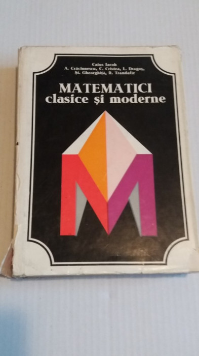 MATEMATICI CLASICE SI MODERNE VOL II de CAIUS IACOB