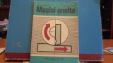 H. GRIGORESCU&amp; S.V. BADEA - MASINI- UNELTE -ED.DIDACTICA SI PEDAGOGICA- 222 PAG, Alta editura